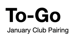 To-Go January Club Pairing